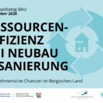 Save-the-Date: Ressourceneffizienz bei Neubau und Sanierung – Unternehmerische Chancen im Bergischen Land